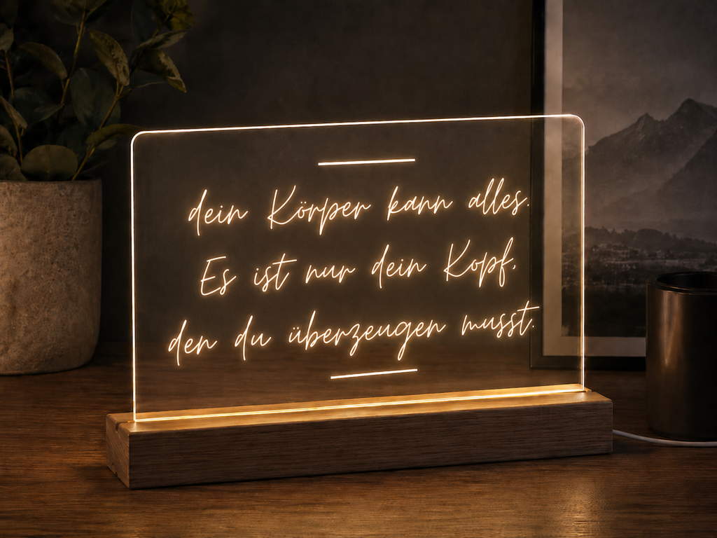 LED Acrylschild "Dein Körper kann alles, es ist nur der Kopf den du überzeugen musst" – Motivations-Deko