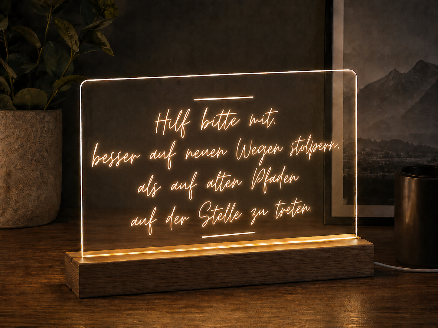 LED Acrylschild "besser auf neuen Wegen Stolpern als auf alten pfaden auf der Stelle zu treten" – Motivations-Deko